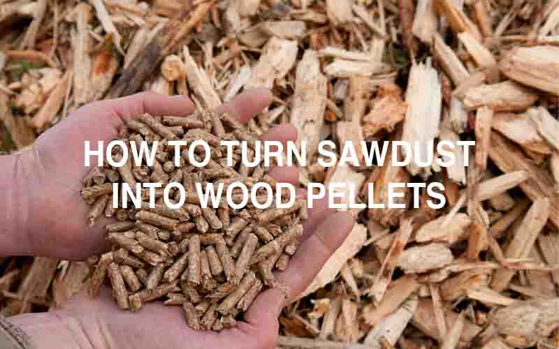 how-to-turn-sawdust-into-pellets